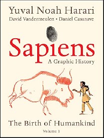Yuval Noah Harari Sapiens: A Graphic History: The Birth of Humankind (Vol. 1) 