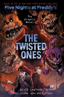 Breed-Wrisley Kira, Cawthon Scott The Twisted Ones (Five Nights at Freddy's Graphic Novel #2), Volume 2 