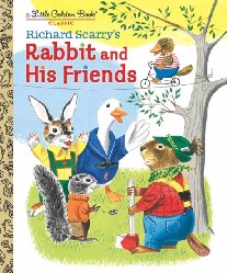 Scarry Richard Richard scarry's rabbit and his friends 
