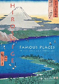 Sefrioui Anne Hiroshige: Famous Places in the Sixty-Odd Provinces 