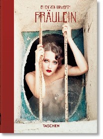 Ingrid, Sischy Ellen von Unwerth. Fraulein. 40th  Anniversary Edition 