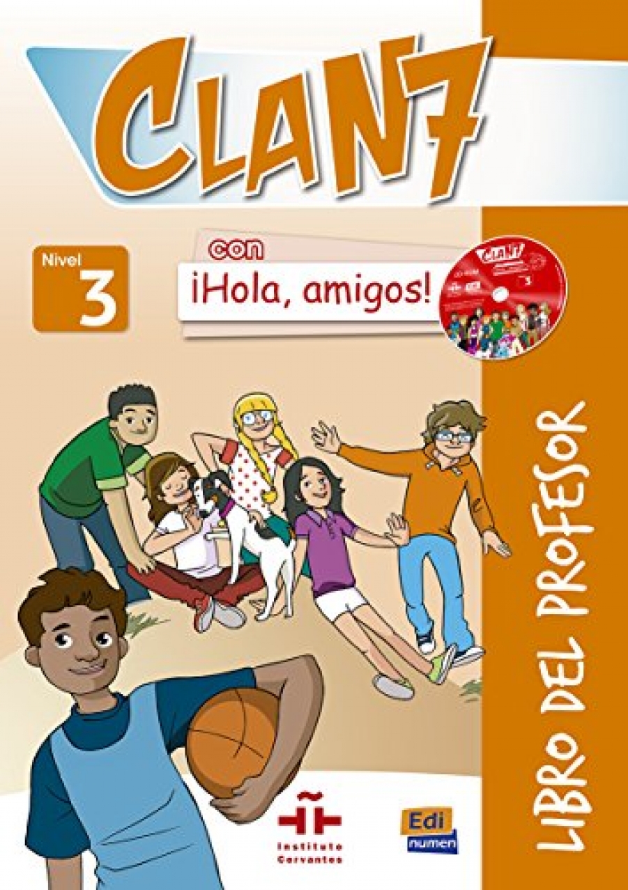 Valero Ramirez, Maria Pilarl et al Clan 7 con ? Hola, Amigos! 3 Libro del Profesor +D +R 