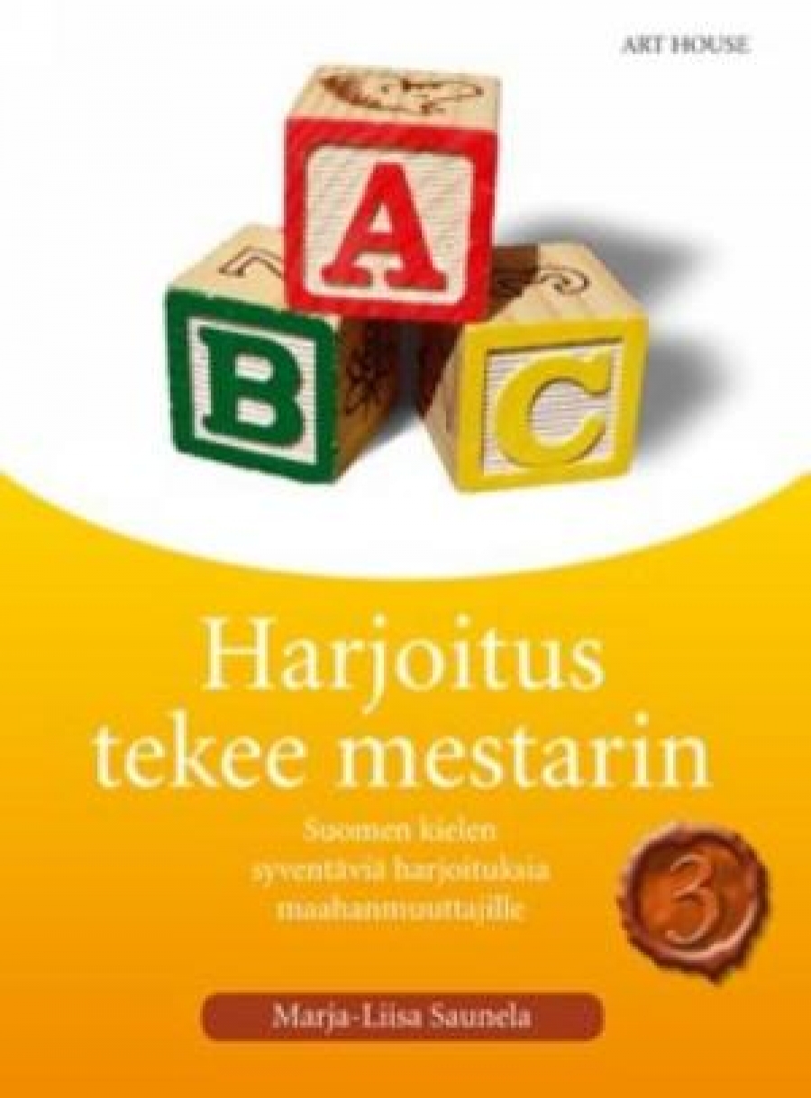 Marja-Liisa

 Saunela Harjoitus tekee mestarin 3: Suomen kielen perusharjoituksia maahanmuuttajille 