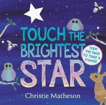 Matheson Christie Touch the Brightest Star 