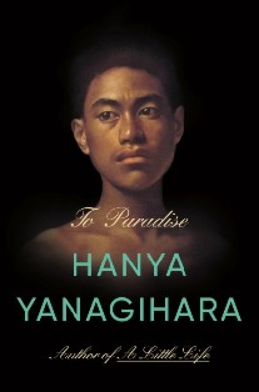 Yanagihara Hanya To Paradise 
