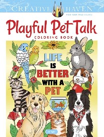 Taylor Jo Creative Haven Playful Pet Talk Coloring Book 