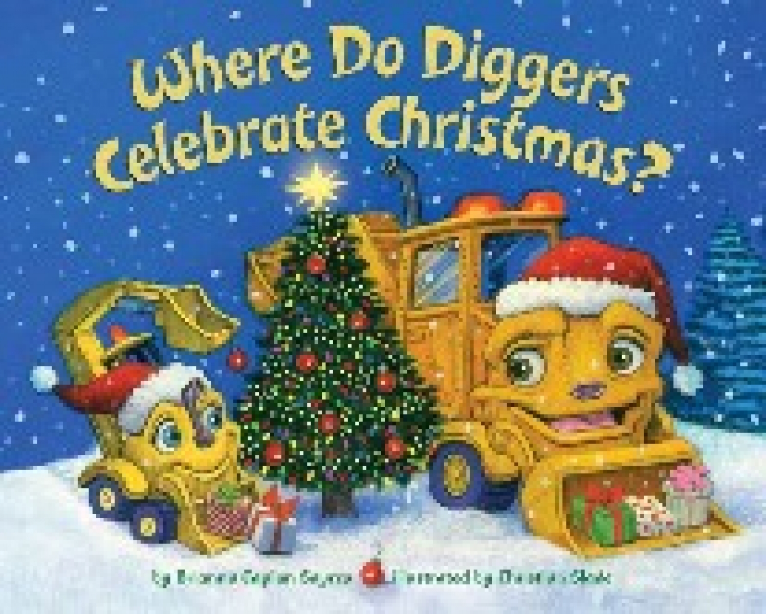 Sayres Brianna Caplan Where Do Diggers Celebrate Christmas? 