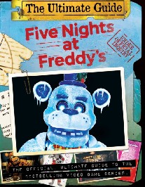 Cawthon Scott Five Nights at Freddy's Ultimate Guide: An Afk Book (Media Tie-In) 