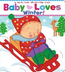 Katz Karen Baby Loves Winter!: A Karen Katz Lift-The-Flap Book 