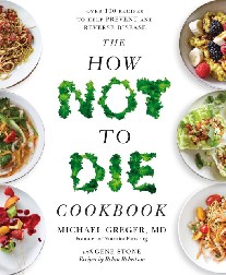 Greger  Michael The how not to die cookbook 