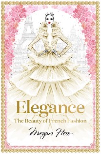 Hess Megan Elegance: The Beauty of French Fashion 