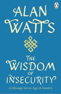 Watts, Alan W Wisdom Of Insecurity 