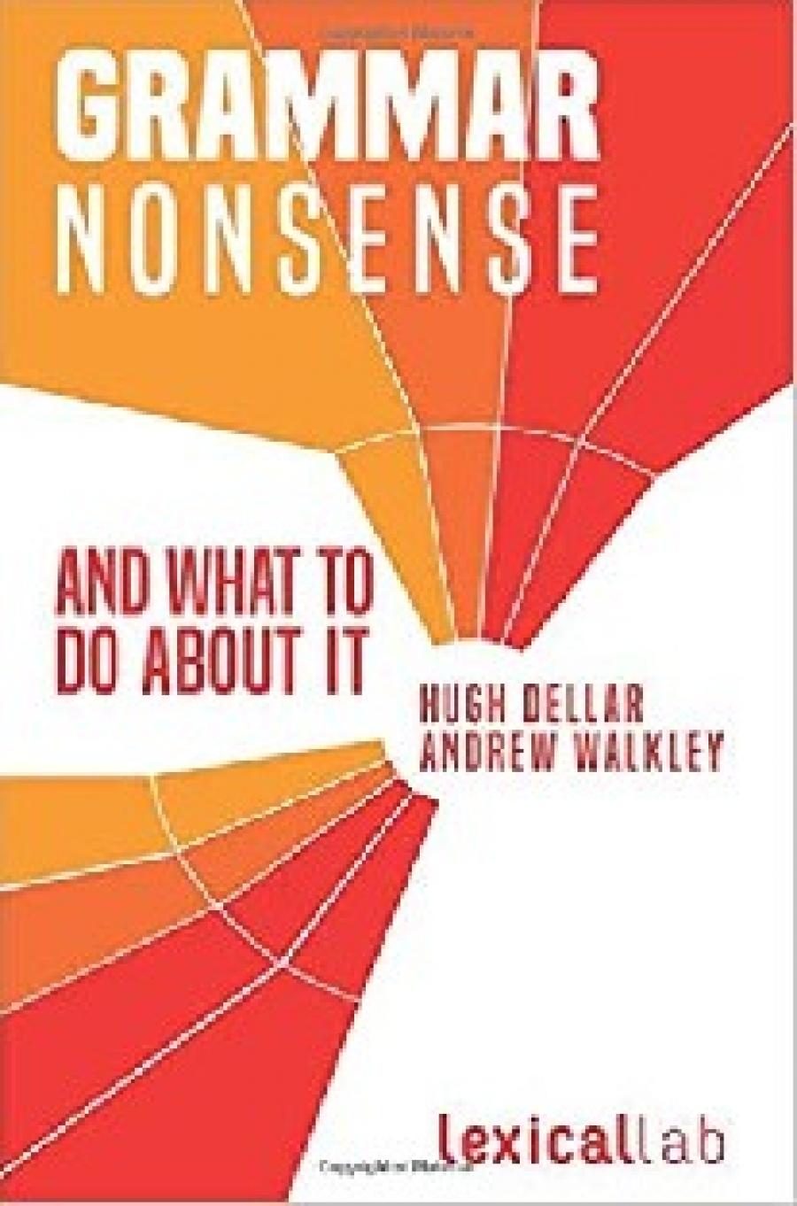 Dellar, Walkley, Andrew (Author), Hugh (Author) Grammar Nonsense and What To Do about It 