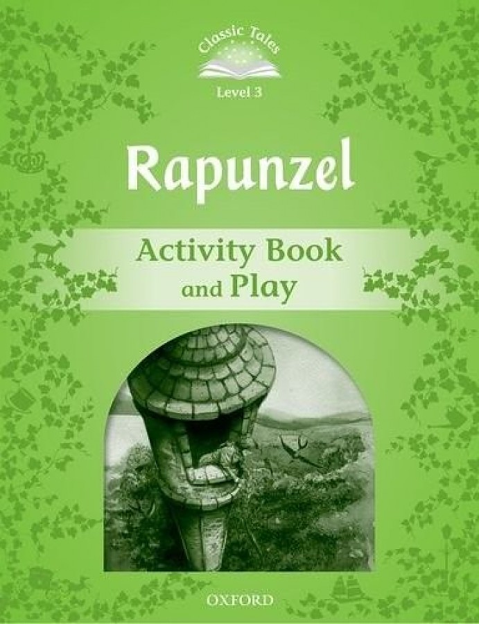 Bladon Rachel: Classic Tales Level 3. Rapunzel Activity Book 