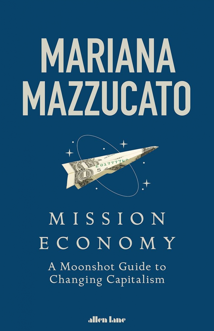 Mazzucato, Mariana Mission Economy 