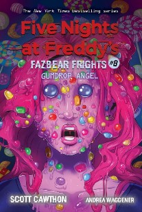 Cawthon Scott, Waggener Andrea Gumdrop Angel (Five Nights at Freddy's: Fazbear Frights #8), Volume 8 