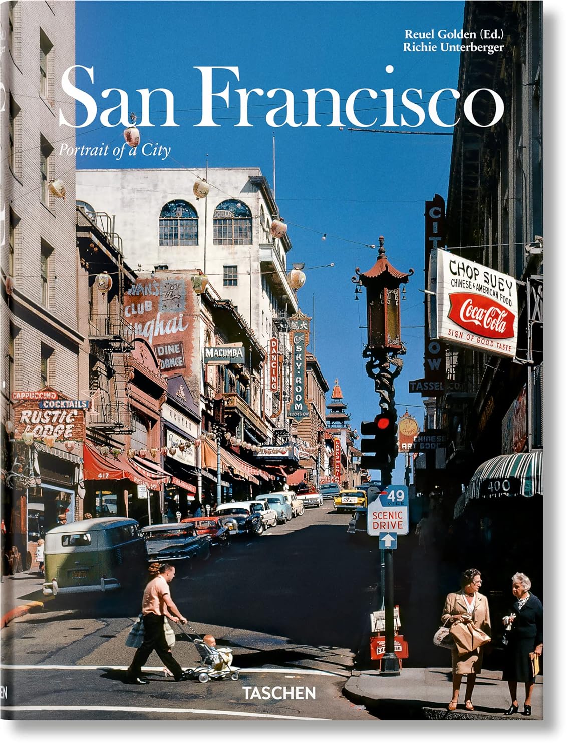 Golden Reuel, Unterberger Richie San Francisco. Portrait of a City 