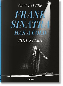 Gay Talese, Phil Stern Frank Sinatra Has a Cold 
