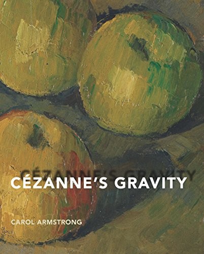 Armstrong Carol Cezanne's Gravity 