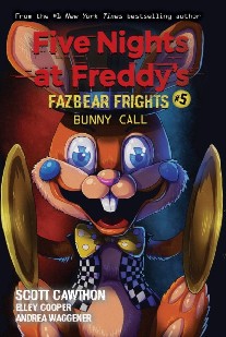 Cawthon Scott Bunny Call (Five Nights at Freddy's: Fazbear Frights #5), Volume 5 