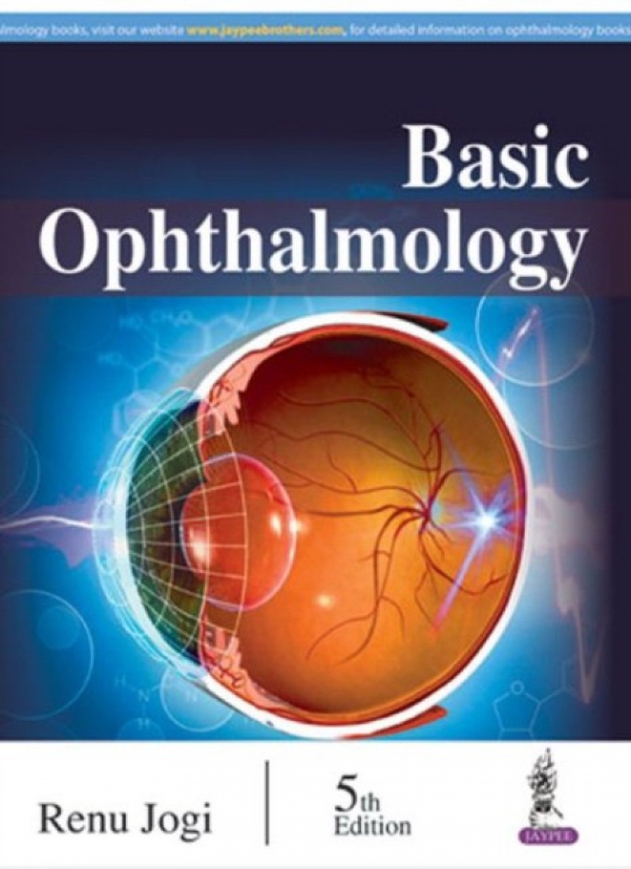 Jogi Renu Basic Ophthlmology.- Jaypee Brothers Medical publishers, 2016 