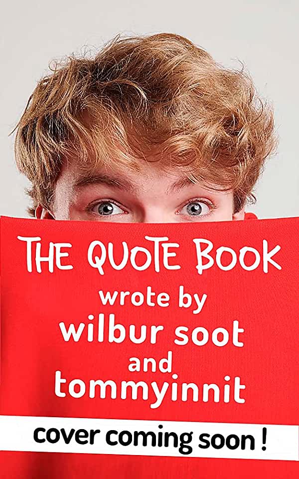 Will, Simons, Tom Gold TommyInnit Says...The Quote Book 