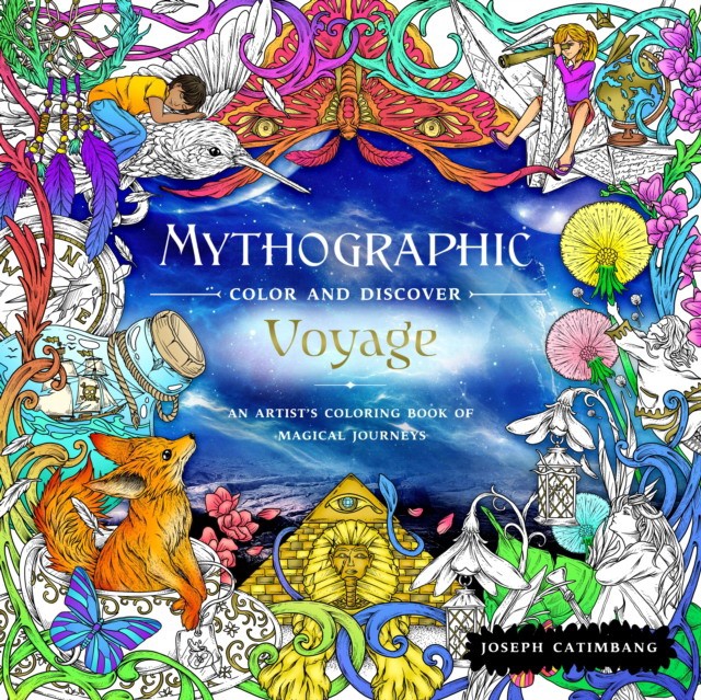 Joseph, Catimbang Mythographic Color and Discover: Voyage: An Artist's Coloring Book of Magical Journeys 