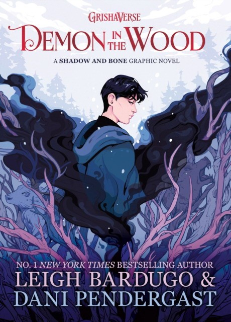Bardugo Leigh Demon in the Wood : A Shadow and Bone Graphic Novel 