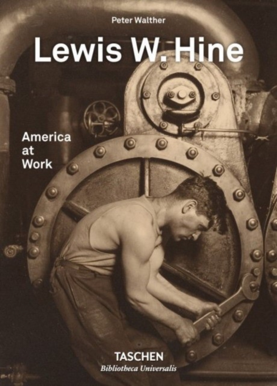Walther Peter Lewis W. Hine: America at Work 