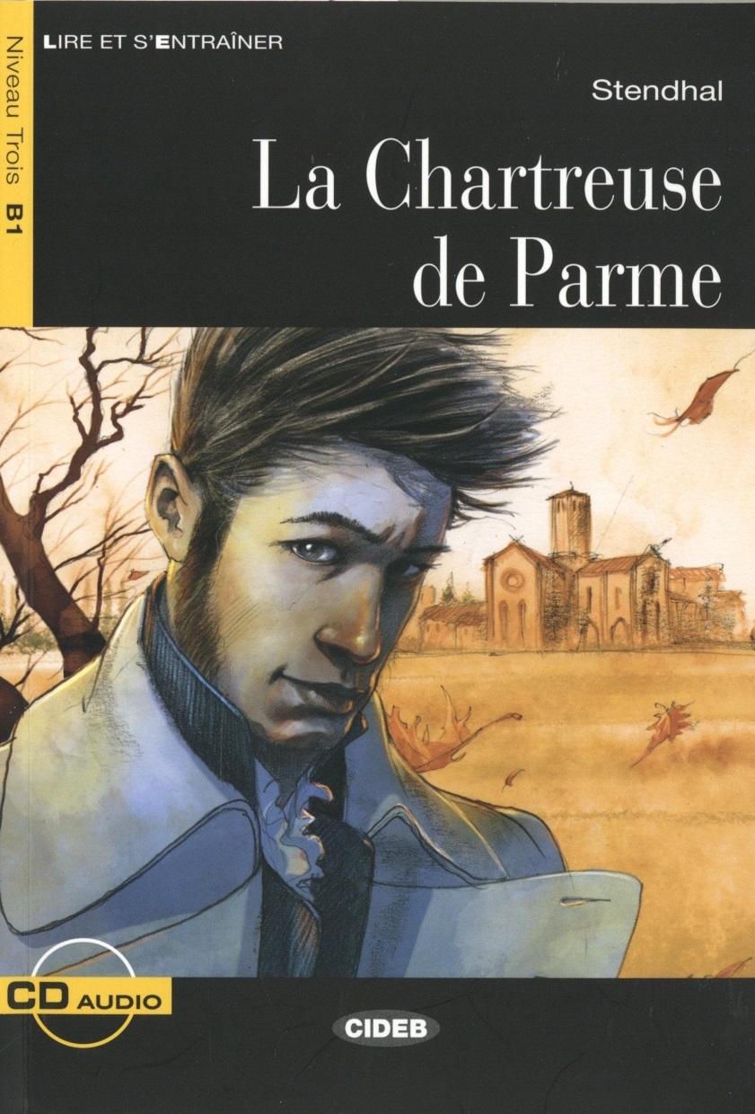Stendhal La Chartreuse de Parme (+ Audio CD) 