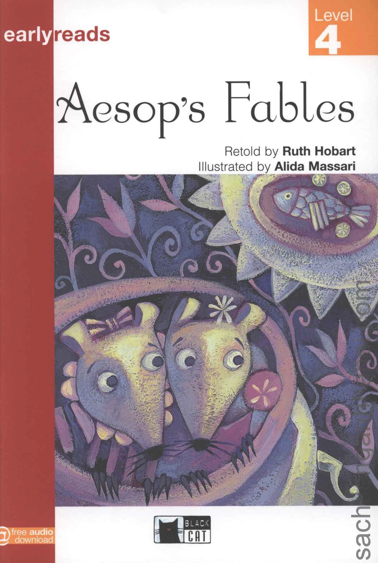 Retold by Ruth Hobart Earlyreads Level 4. Aesop's Fables 