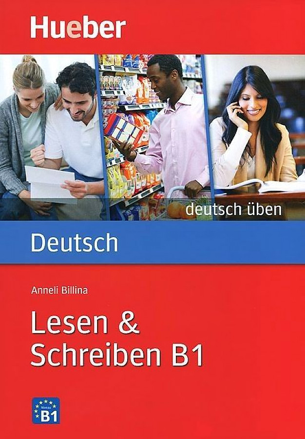 Anneli B. Deutsch Uben, Lesen + Schreiben, B1 