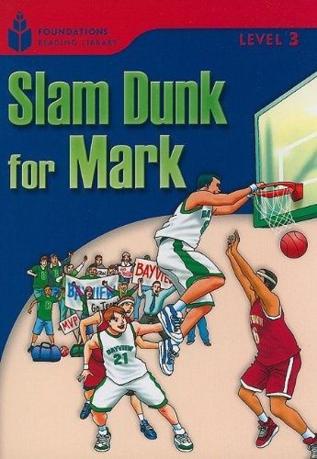 Waring R. Foundation Readers 3.1: Slam Dunk For Mark 