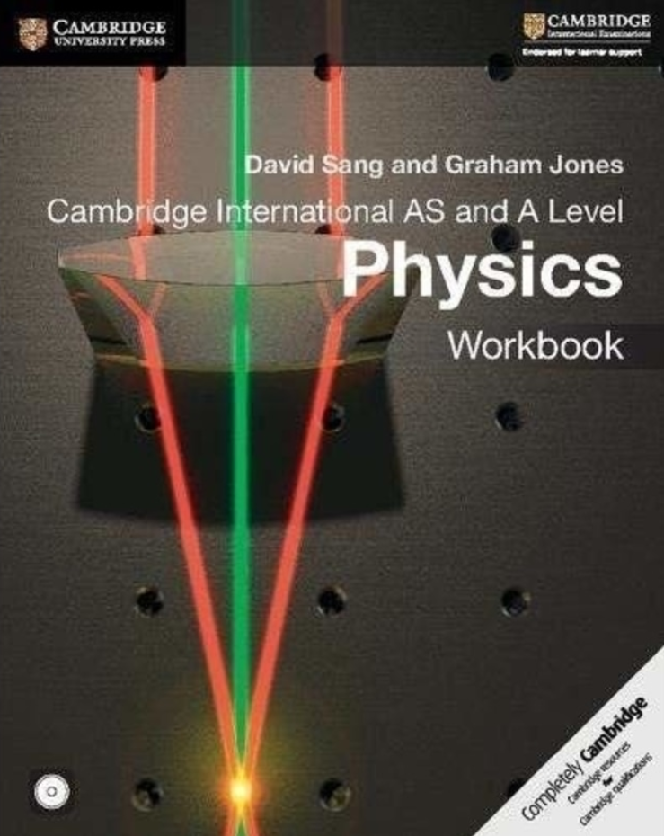 David Sang (Author), Graham Jones (Author) Cambridge International AS and A Level Physics Workbook with CD-ROM 