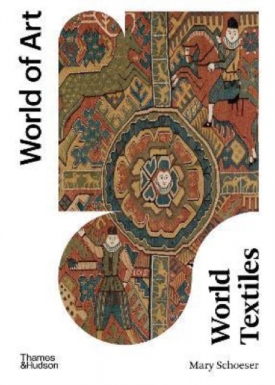 Mary, Schoeser World Textiles: A Concise History (World of Art) 