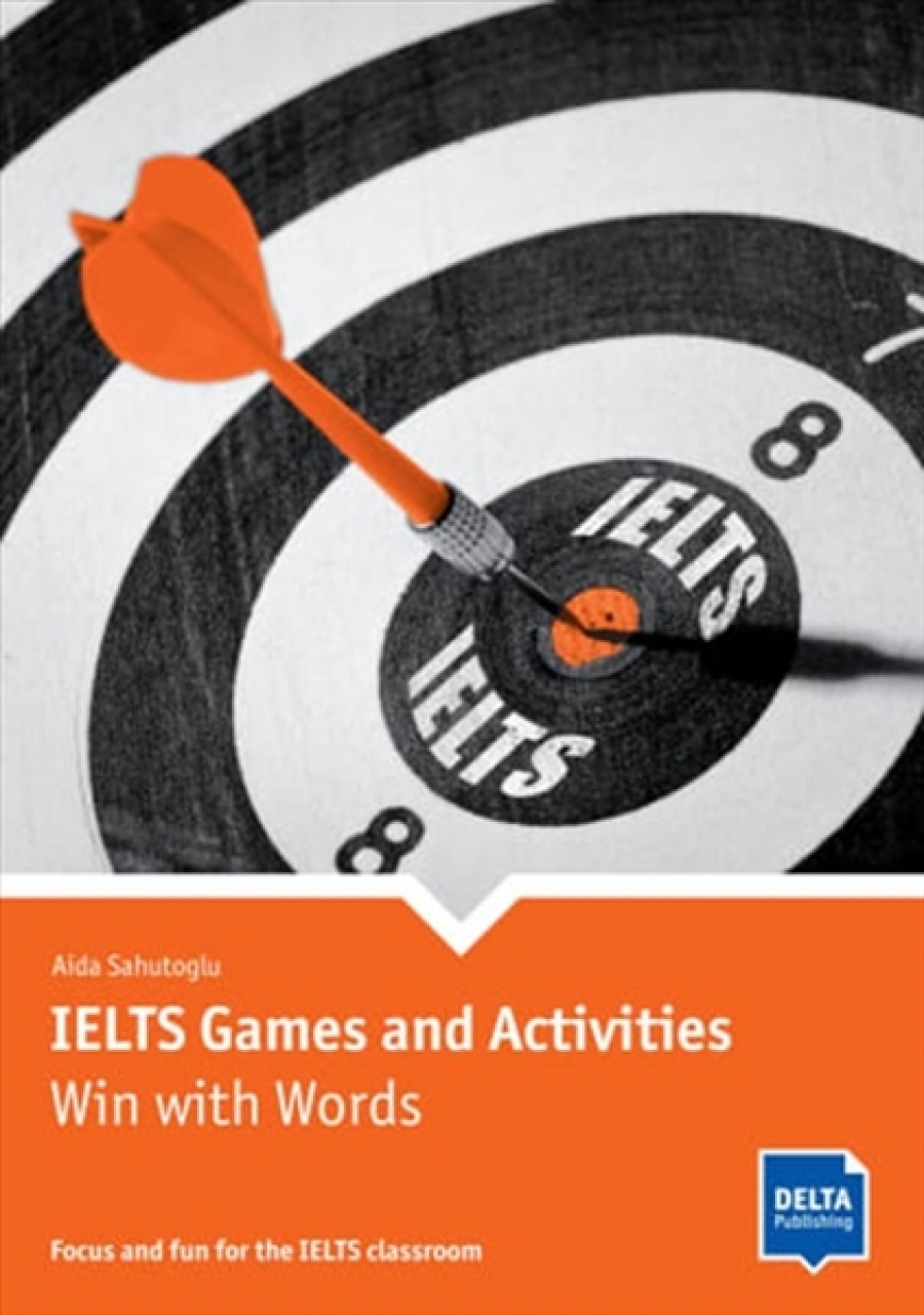 Sahutoglu A. IELTS Games and Activities: Win with Words 