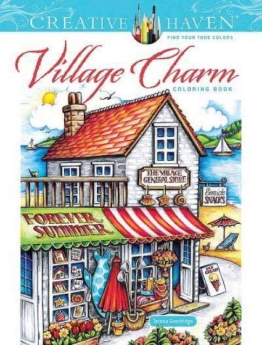 Goodridge Teresa Creative Haven Village Charm Coloring Book 