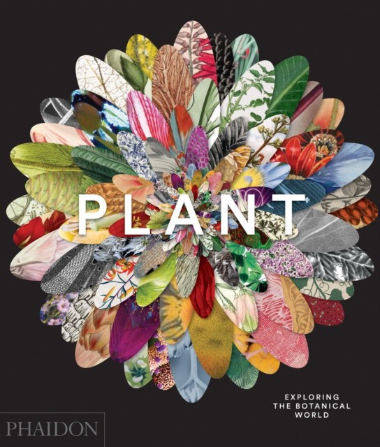Phaidon Plant: Exploring the Botanical World 