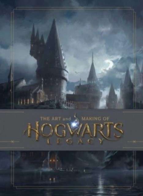Insight Editions The Art and Making of Hogwarts Legacy: Exploring the Unwritten Wizarding World (Not for Online) 