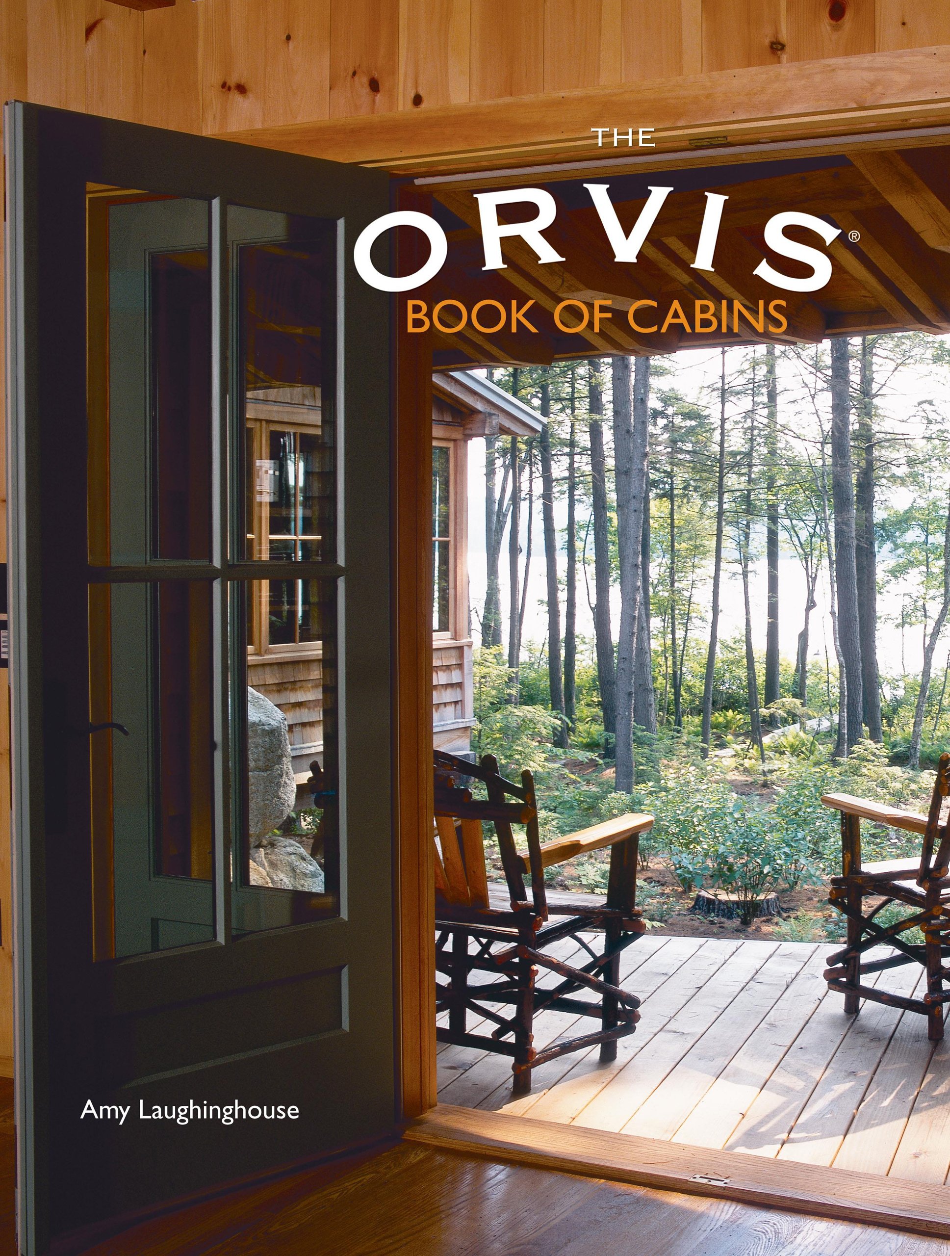 Amy, Laughinghouse The Orvis Book of Cabins 