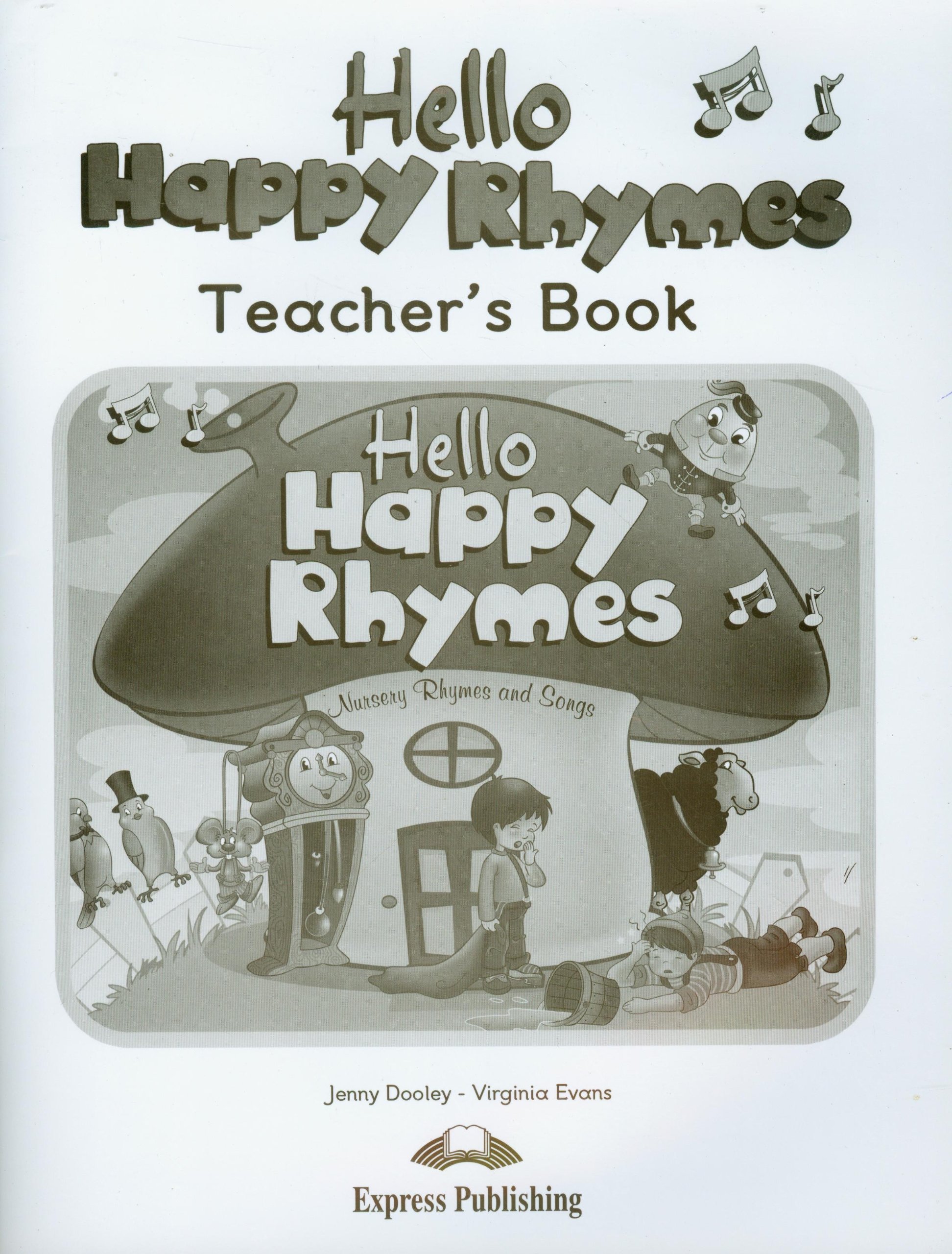 Virginia Evans, Jenny Dooley Hello Happy Rhymes. Teacher's Book.    
