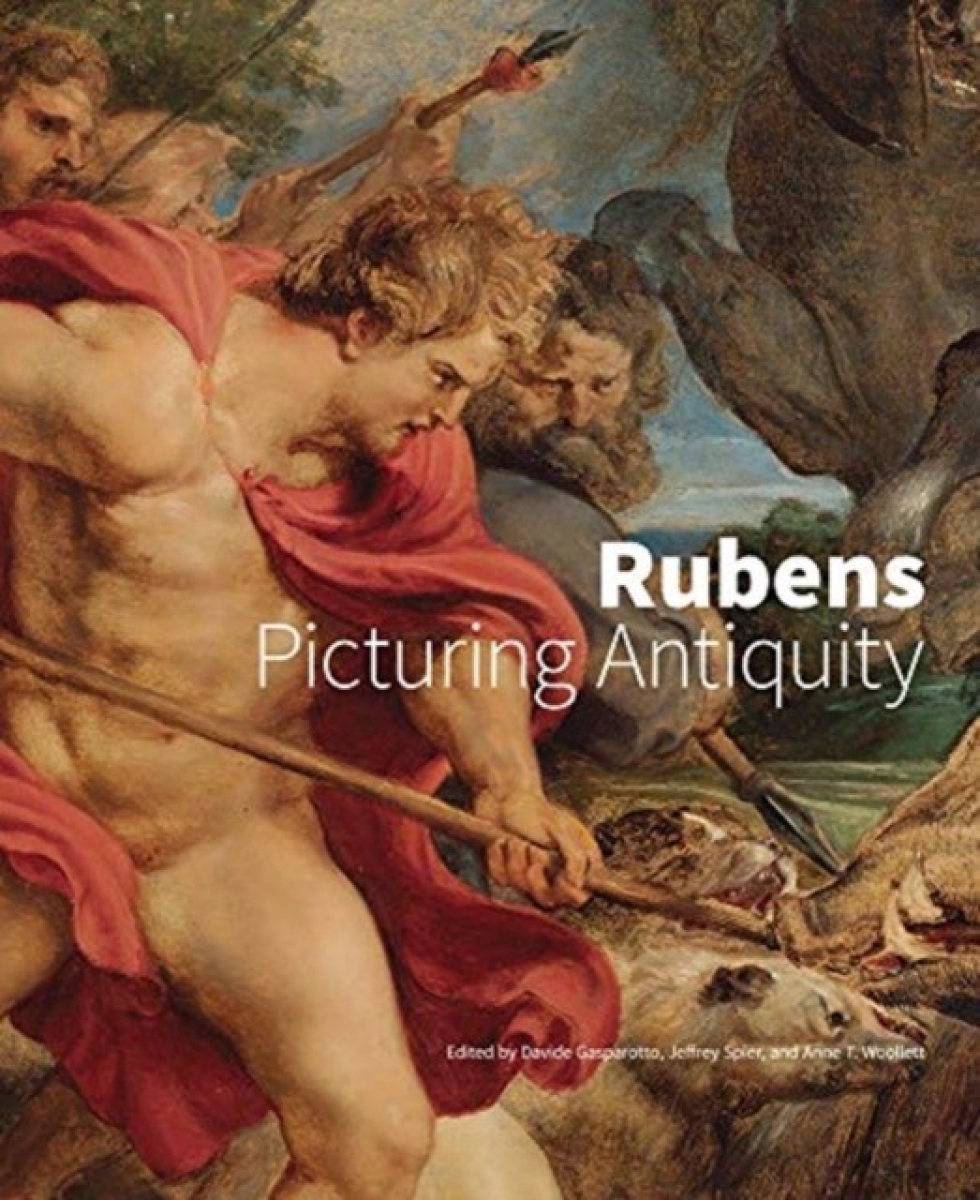 Anne T., Gasparotto, Davide Spier, Jeffrey Woolett Rubens - Picturing Antiquity 