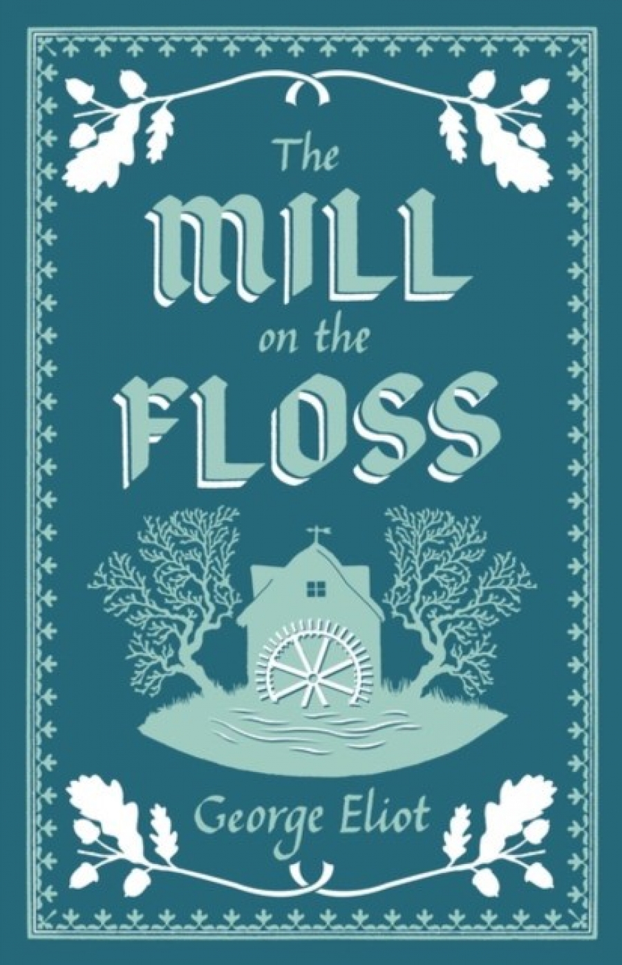 Eliot George Mill on the Floss 