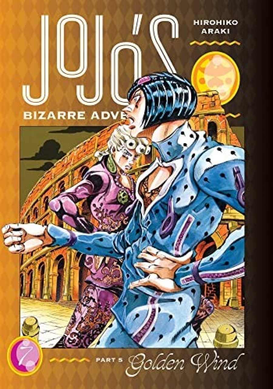 Araki Hirohiko JoJo's Bizarre Adventure: Part 5--Golden Wind, Vol. 7 