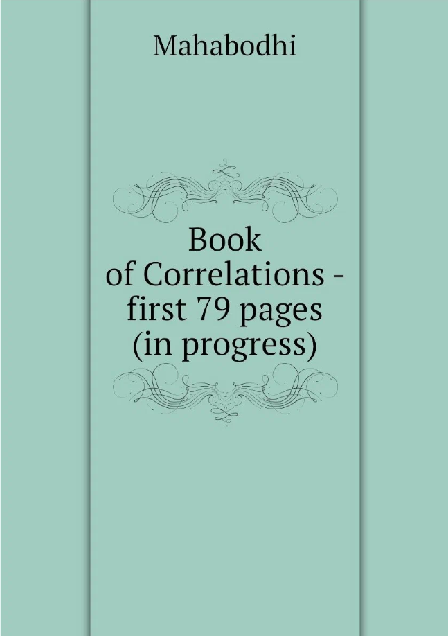 Mahabodhi Book of Correlations - first 79 pages (in progress) 
