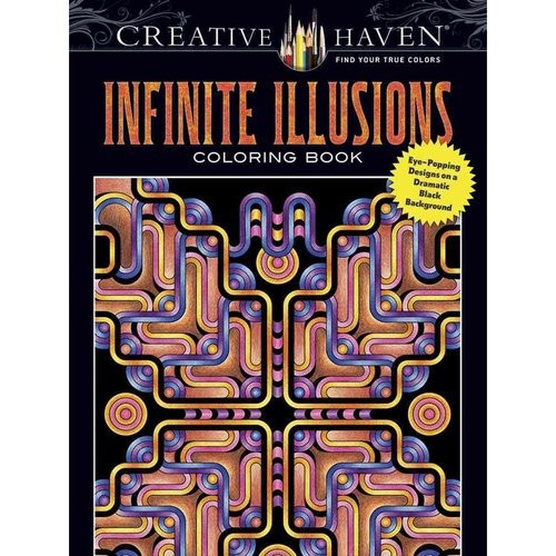 Wik John Creative Haven Infinite Illusions Coloring Book: Eye-Popping Designs on a Dramatic Black Background 