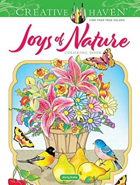 Noble Marty Creative Haven Joys of Nature Coloring Book 