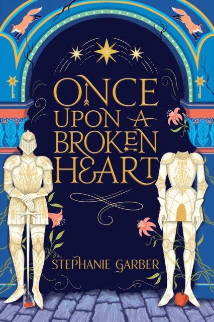 Stephanie Garber Once Upon A Broken Heart Hodderscape Vault 