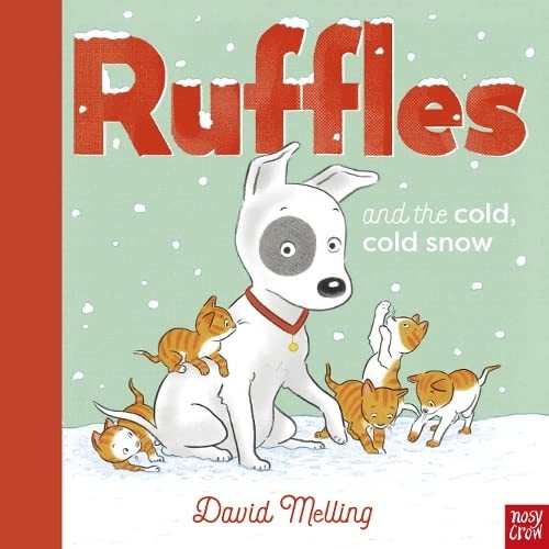 David Melling Ruffles and the Cold, Cold Snow 