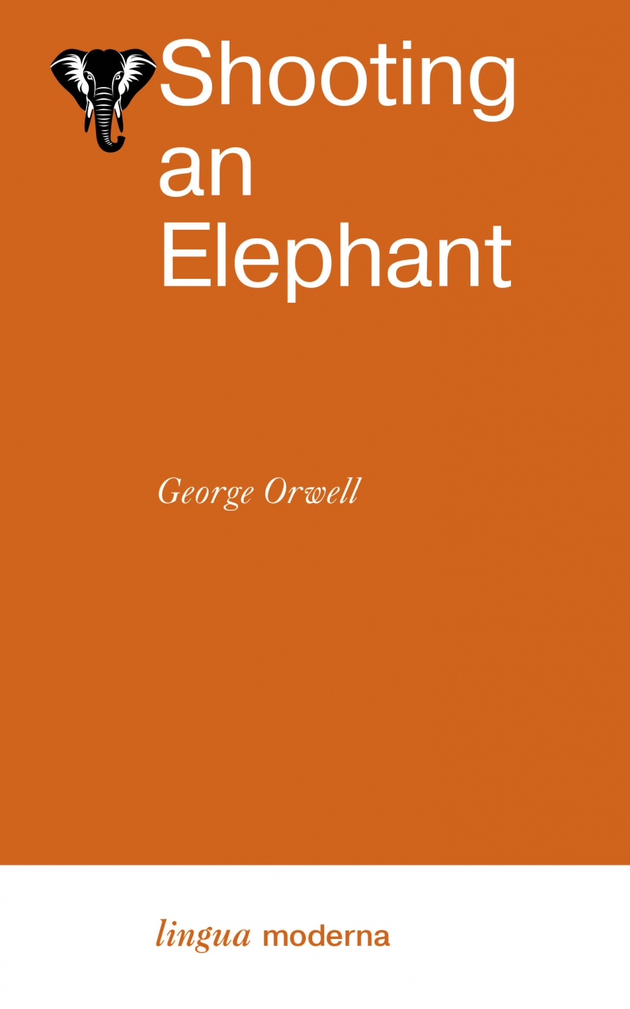 Orwell G. Shooting an Elephant 